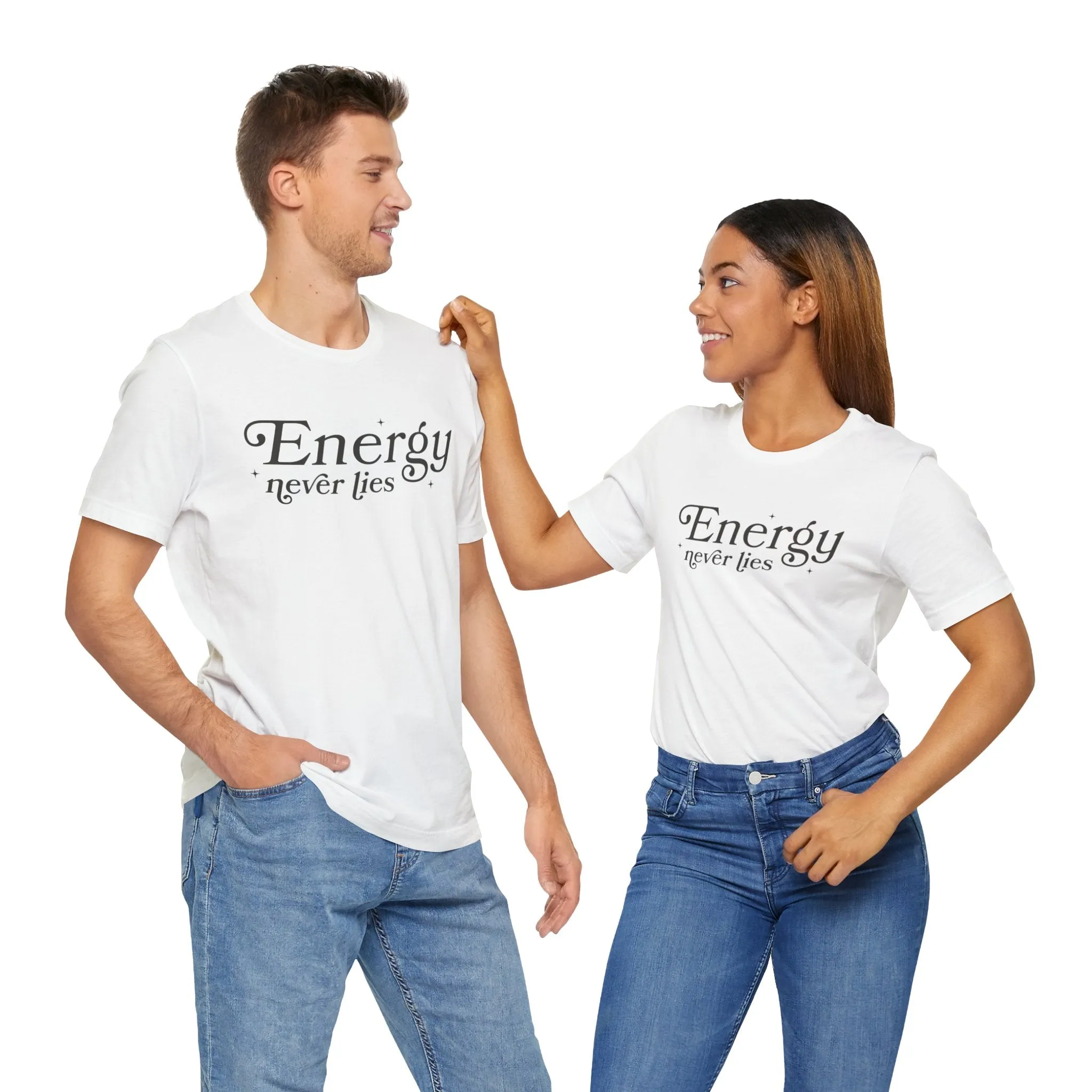 Energy Never Lies Tee - Soft, Durable, and Sustainable