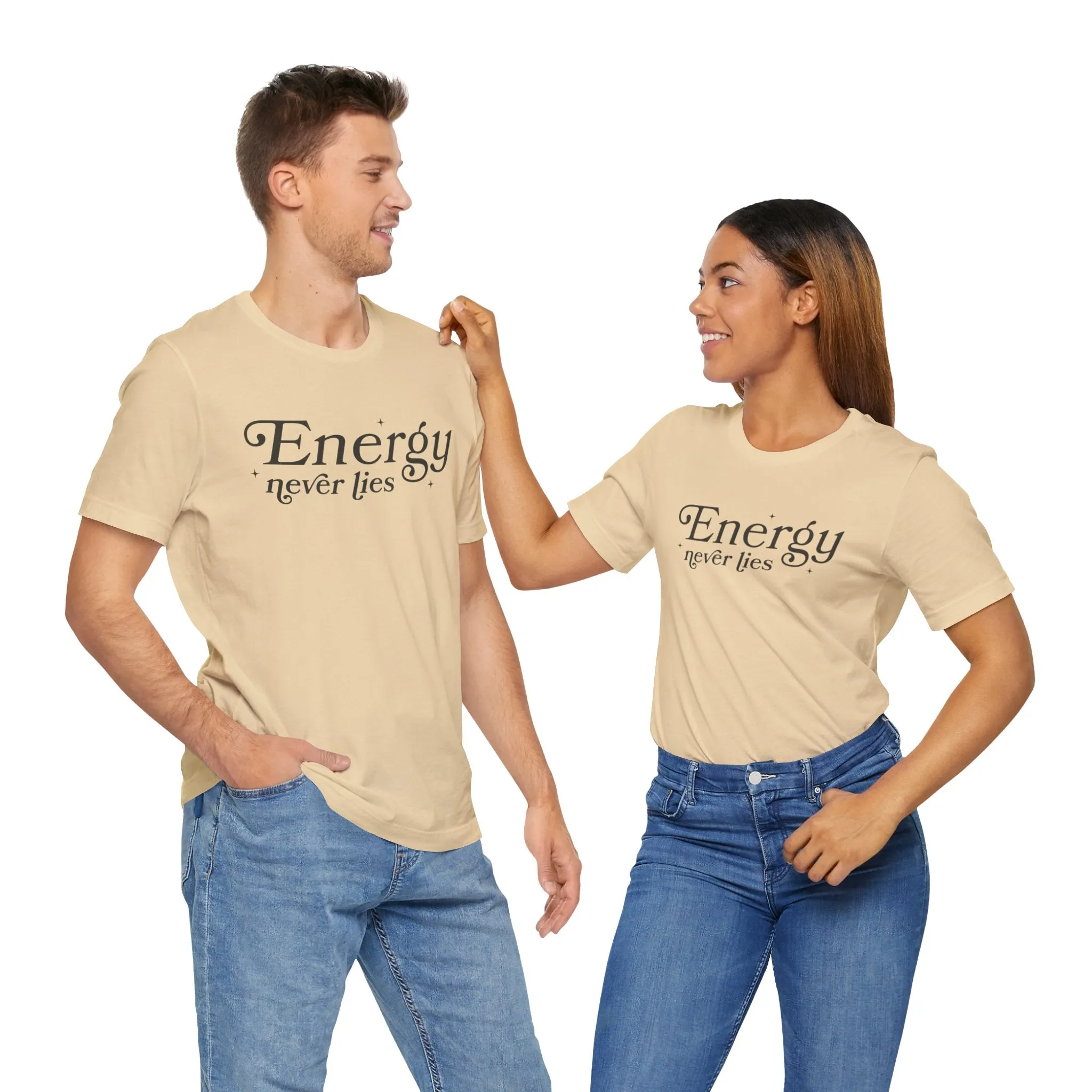 Energy Never Lies Tee - Soft, Durable, and Sustainable