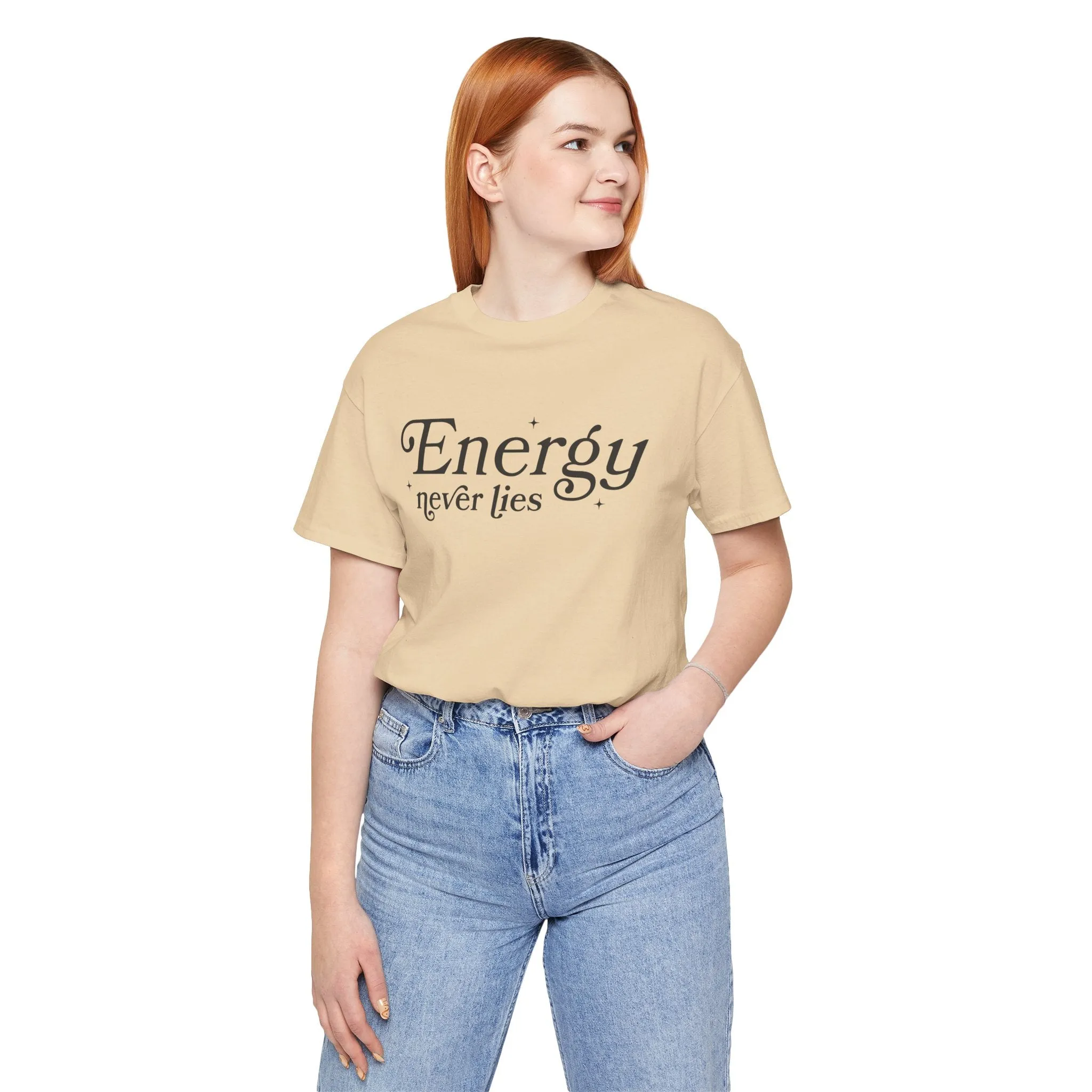 Energy Never Lies Tee - Soft, Durable, and Sustainable