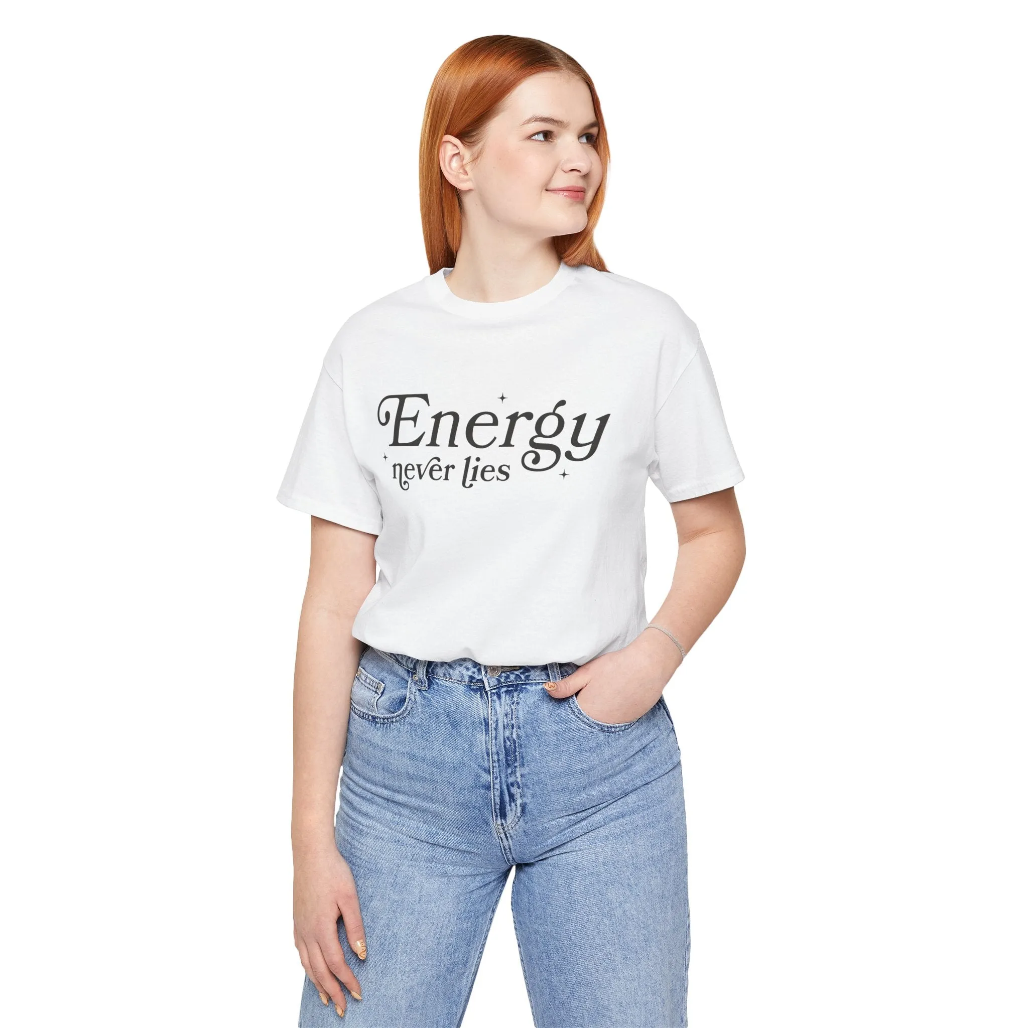 Energy Never Lies Tee - Soft, Durable, and Sustainable