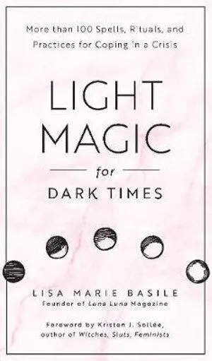 Light Magic for Dark Times